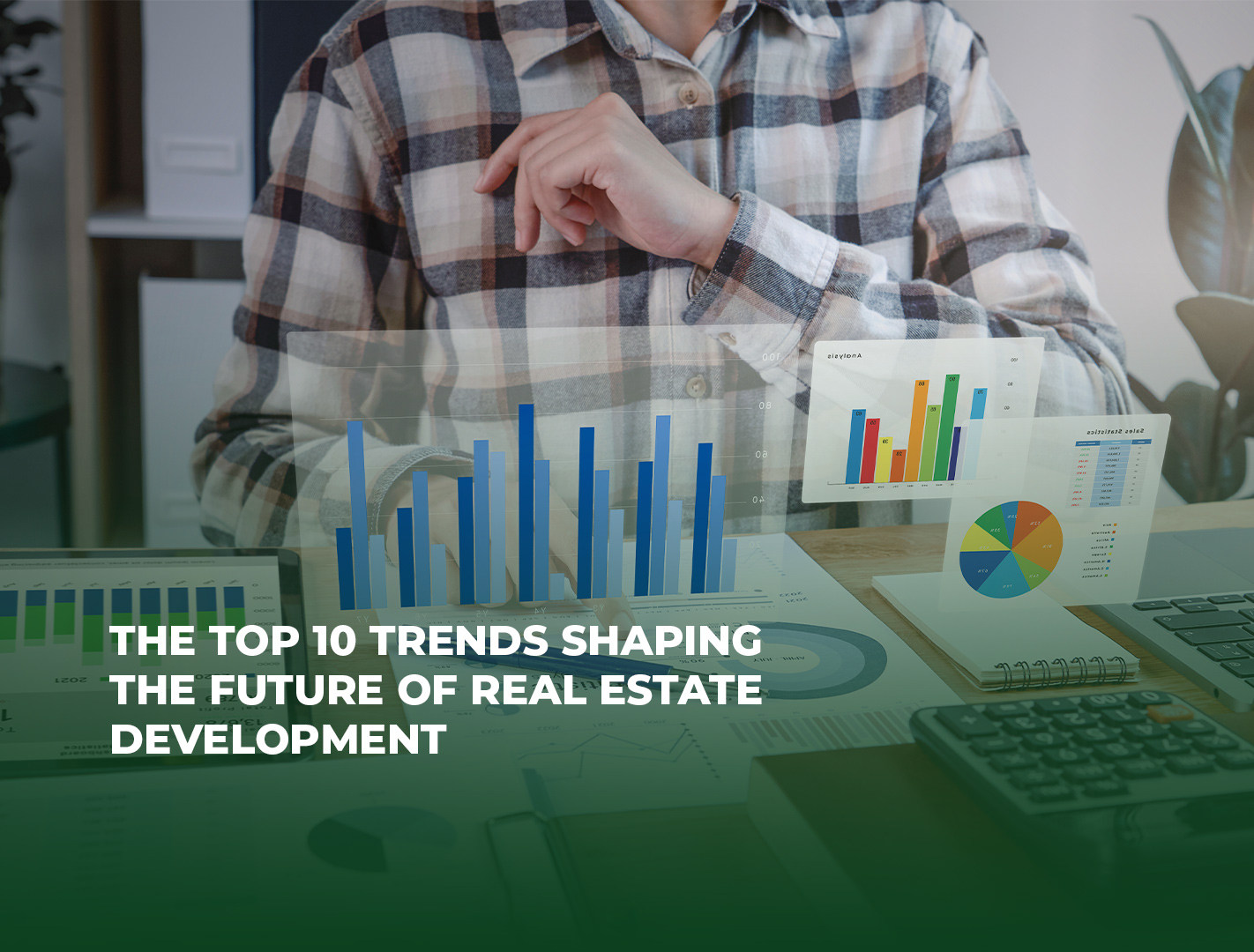 The Top 10 Trends Shaping The Future Of Real Estate Development